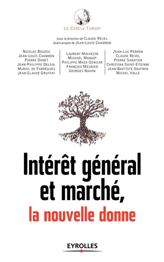 Intérêt général et marché, la nouvelle donne - Pierre Sabatier, Jean-Louis Chambon, Nicolas Bouzou, Claude Revel,  Le cercle Turgot - Eyrolles