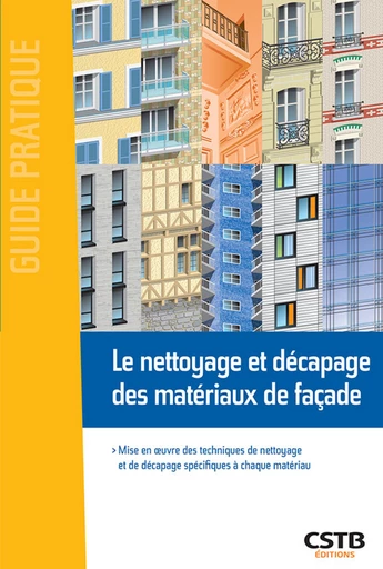 Le nettoyage et décapage des matériaux de façade - François Virolleaud - CSTB