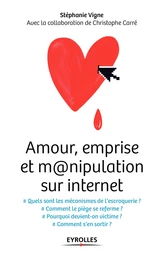 Amour, emprise et m@nipulation sur internet