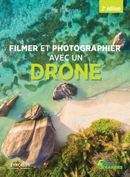 Filmer et photographier avec un drone