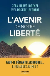 L'avenir de notre liberté