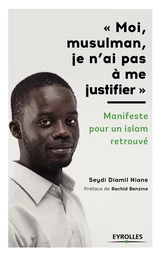 Moi, musulman, je n'ai pas à me justifier