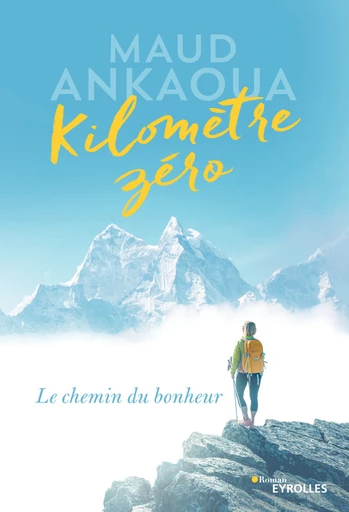 Kilomètre zéro - Maud Ankaoua - Eyrolles