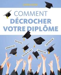 Comment décrocher son diplôme