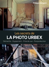 Les secrets de la photo urbex