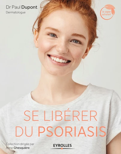 Se libérer du psoriasis - Paul Dupont - Editions Eyrolles