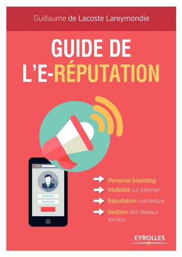 Guide de l'e-réputation -  - Editions Eyrolles