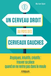 Un cerveau droit au pays des cerveaux gauches