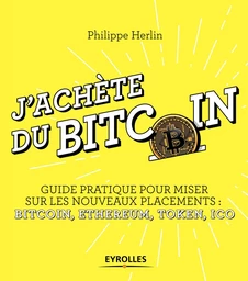 J'achète du bitcoin - Philippe Herlin - Eyrolles