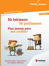 Ni hérisson, ni paillasson : plus jamais peur des conflits !