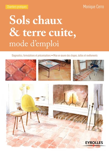 Sols chaux et terre cuite, mode d'emploi - Monique Cerro - Editions Eyrolles