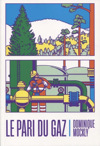 Le pari du gaz - Dominique Mockly - Débats publics