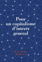 Pour un capitalisme d''intérêt général