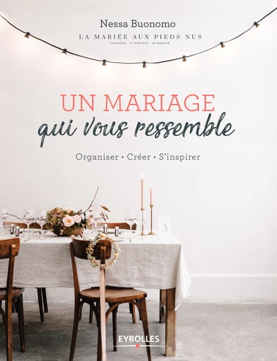 Un mariage qui vous ressemble - Nessa Buonomo - Editions Eyrolles