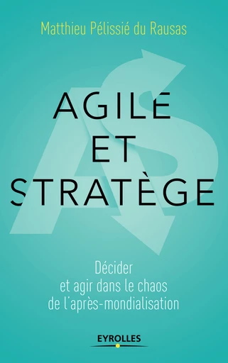 Agile et stratège - Matthieu Pélissié du Rausas - Eyrolles