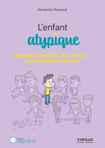 L'enfant atypique - Alexandra Reynaud - Editions Eyrolles