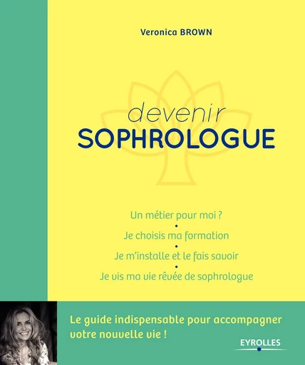 Devenir sophrologue - Veronica Brown - Eyrolles