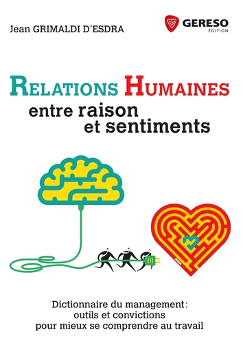 Relations humaines : entre raison et sentiments - Jean Grimaldi d'Esdra - Gereso