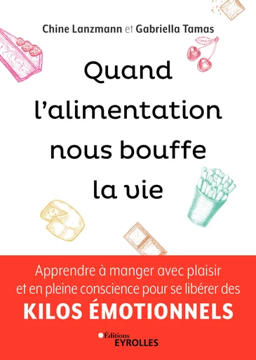 Quand l'alimentation nous bouffe la vie - Chine Lanzmann, Gabriella Tamas - Eyrolles