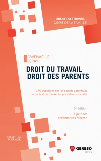 Droit du travail, droit des parents - Gwenaëlle Leray - Gereso