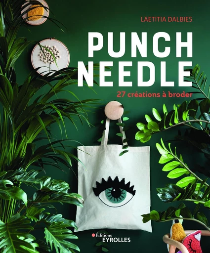 Punch needle - Laetitia Dalbies - Eyrolles