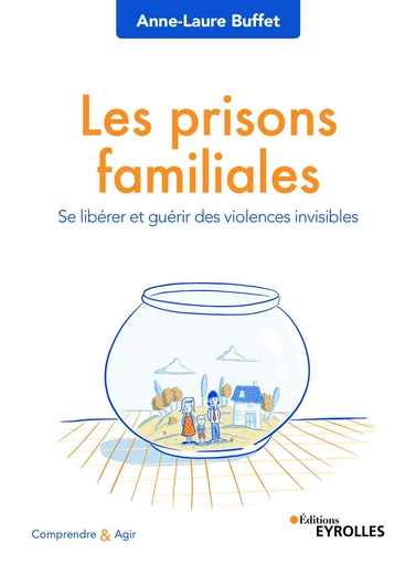 Les prisons familiales - Anne-Laure Buffet - Eyrolles