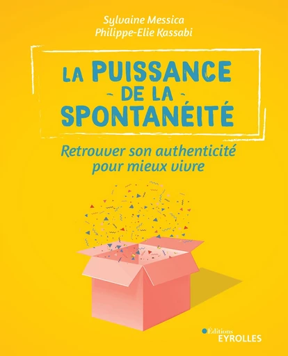 La puissance de la spontanéité - Philippe-Elie Kassabi, Sylvaine Messica - Editions Eyrolles