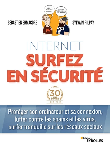 Internet, surfez en sécurité - Sébastien Ermacore, Sylvain Pilpay - Editions Eyrolles