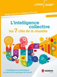 L'intelligence collective : les 7 clés de la réussite