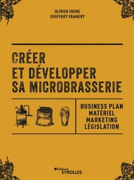 Créer et développer sa microbrasserie