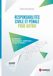 Responsabilités civile et pénale pour autrui