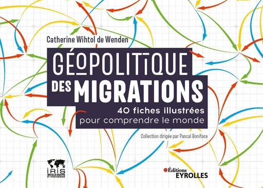 Géopolitique des migrations - Catherine Wihtol de Wenden - Eyrolles