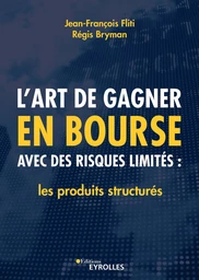 L'art de gagner en bourse avec des risques limités