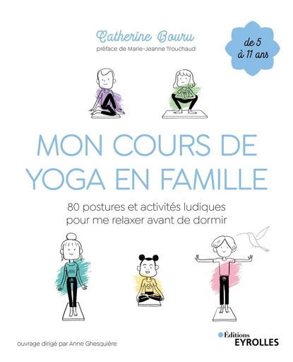 Mon cours de yoga en famille - Catherine Bouru - Editions Eyrolles