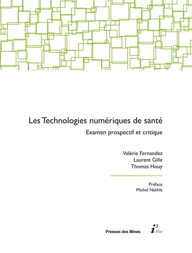 Les technologies numériques de santé - Valérie Fernandez, Laurent Gille, Thomas Houy - Presses des Mines via OpenEdition