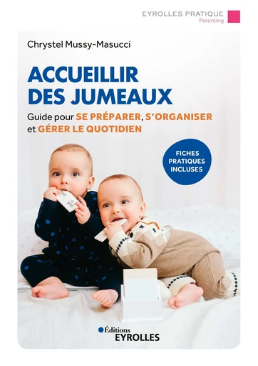 Accueillir des jumeaux - Chrystel Mussy-Masucci - Editions Eyrolles