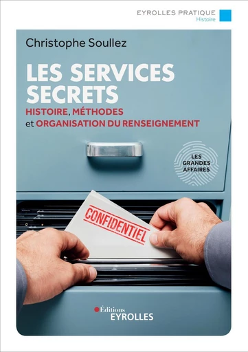 Les services secrets - Christophe Soullez - Eyrolles