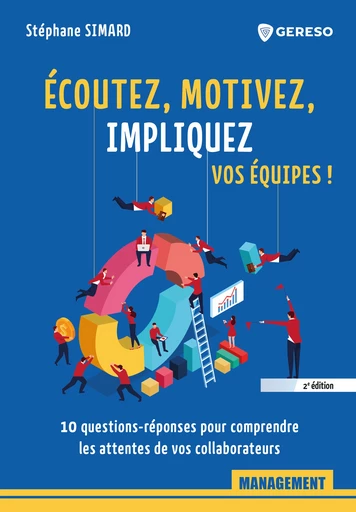 Écoutez, motivez, impliquez vos équipes ! - Stéphane Simard - Gereso