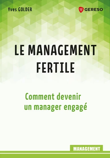 Le management fertile - Yves GOLDER - Gereso