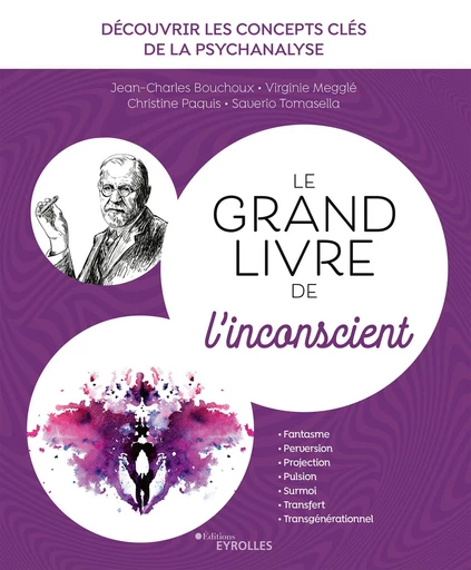 Le grand livre de l'inconscient - Virginie Megglé, Saverio Tomasella, Christine Paquis, Jean-Charles Bouchoux - Eyrolles