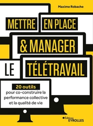 Mettre en place et manager le télétravail