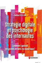 Stratégie digitale et psychologie des internautes