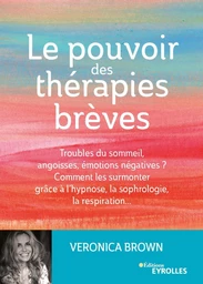 Le pouvoir des thérapies brèves