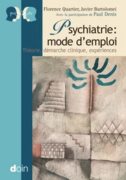 Psychiatrie : mode d'emploi