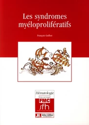 Les syndromes myéloprolifératifs