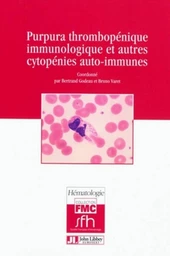 Purpura thrombopénique immunologique et autres cytopénies auto-immunes