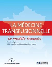 Médecine transfusionnelle : le modèle français