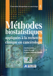 Méthodes biostatistiques appliquées à la recherche clinique en cancérologie