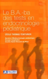 Le B.A.-ba des tests en endocrinologie pédiatrique