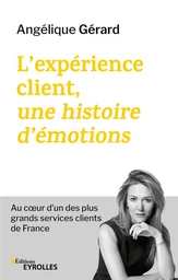 L'expérience client, une histoire d'émotions